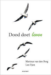 Dood doet leven - Marinus van den Berg, Leo Fijen (ISBN 9789493279261)