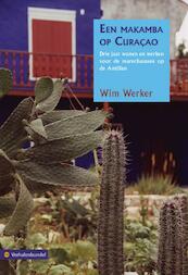 Een makamba op Curaçao - Wim Werker (ISBN 9789048410989)