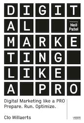 Digital marketing like a PRO - Clo Willaerts (ISBN 9789401453714)
