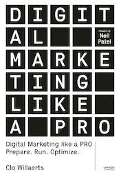 Digital marketing like a PRO - Clo Willaerts (ISBN 9789401458504)