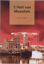 't Hart van Maassluis - Lenie 't Hart (ISBN 9789076249995)