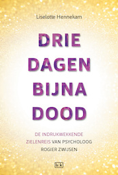 Drie dagen bijna dood - Liselotte Hennekam (ISBN 9789492595027)