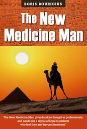 The new medicine man - Boris Bouricius (ISBN 9789462170438)