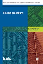 Fiscale Procedure - Frank Vanbiervliet, Annick Visschers (ISBN 9789046609064)