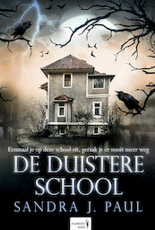 De Duistere School - Sandra J. Paul (ISBN 9789082893953)