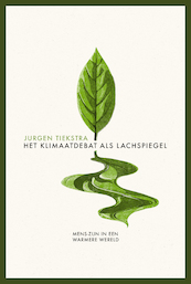 Het klimaatdebat als lachspiegel - Jurgen Tiekstra (ISBN 9789463192521)