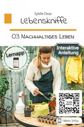 Lebenskniffe Band 03: Nachhaltiges Leben - Sybille Disse (ISBN 9789403694658)