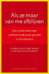 Als ze maar van me afblijven - L. Buijs, J.W. Duyvendak, L. Hekma (ISBN 9789048508358)