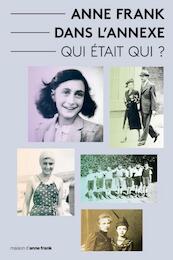 Qui etait qui dans le journal d'Anne Frank? - Aukje Vergeest (ISBN 9789086670420)