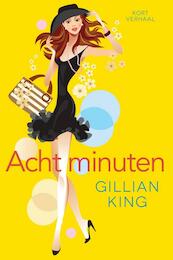 Acht minuten - Gillian King (ISBN 9789401902748)