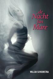 De nacht fan Mare - Willem Schoorstra (ISBN 9789492457110)