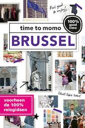 time to momo Brussel + ttm Dichtbij - Liesbeth Pieters, Nina Swaep, Sanne Tummers, Femke Dam, Marie Monsieur (ISBN 9789057679087)