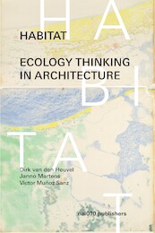 Habitat. Ecology Thinking in Architecture - (ISBN 9789462085565)