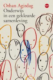Onderwijs in een gekleurde samenleving - Orhan Agirdag (ISBN 9789462672512)
