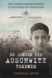 De jongen die Auschwitz tekende - Thomas Geve (ISBN 9789402706314)