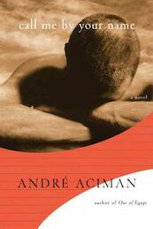 Call Me by Your Name - Andre Aciman (ISBN 9780374118044)