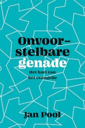 Onvoorstelbare genade - Jan Pool (ISBN 9789043536981)