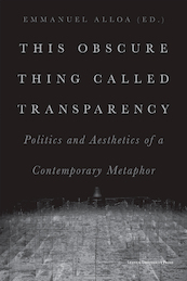 This Obscure Thing Called Transparency - (ISBN 9789462703254)
