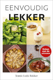 Eenvoudig lekker - Teunie Luijk-Bakker (ISBN 9789088973109)