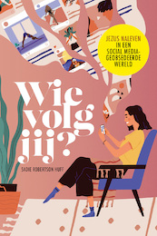 Wie volg jij? - Sadie Robertson Huff (ISBN 9789464250510)