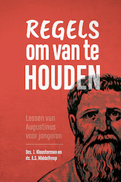 Regels om van te houden - Ds. A.S. van Middelkoop, Jan Kloosterman (ISBN 9789087183516)