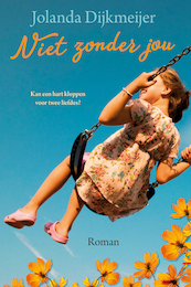 Niet zonder jou - Jolanda Dijkmeijer (ISBN 9789020551471)