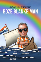 Boze Blanke Man - Arthur van Amerongen (ISBN 9789083296104)