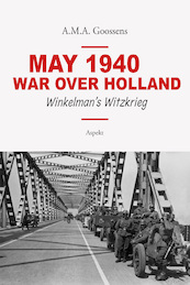 May 1940 - War over Holland - A.M.A Goossens (ISBN 9789464629637)