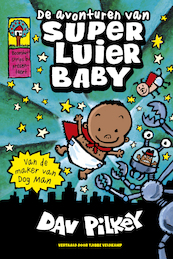 De avonturen van Super Luier Baby - Dav Pilkey (ISBN 9789464530599)