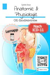 Anatomie & Physiologie Band 06: Gehörsystem - Sybille Disse (ISBN 9789403691428)
