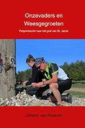 Onzevaders en weesgegroeten - Johann van Rossum (ISBN 9789402150452)