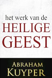 Het Werk van de Heilige Geest 2 - Abraham Kuijper (ISBN 9789057195686)