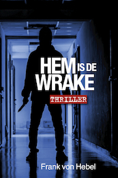 Hem is de wrake - Frank Von Hebel (ISBN 9789492457417)