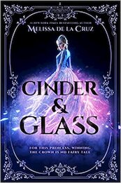 Cinder & Glass - Melissa de la Cruz (ISBN 9780593463086)