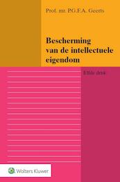 Bescherming van de intellectuele eigendom - P.G.F.A. Geerts (ISBN 9789013129137)