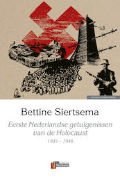 Eerste Nederlandse getuigenissen van de Holocaust - Bettine Siertsema (ISBN 9789074274890)