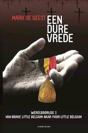 Een dure vrede - Mark De Geest (ISBN 9789492626738)