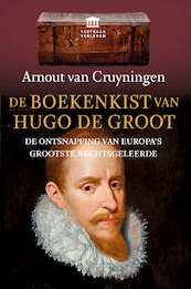 De boekenkist van Hugo de Groot - Arnout van Cruyningen (ISBN 9789401917346)