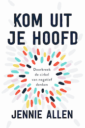 Kom uit je hoofd - Jennie Allen (ISBN 9789464250589)