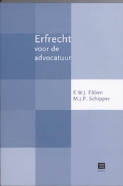 Erfrecht voor de advocatuur - E.W.J. Ebben, M.J.P. Schipper (ISBN 9789046601839)