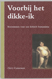 Voorbij het dikke-ik - H. Kunneman (ISBN 9789066655706)