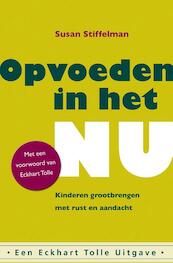 Opvoeden in het Nu - Susan Stiffelman (ISBN 9789020212204)