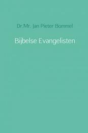 Bijbelse Evangelisten - Dr.Mr. Jan Pieter Bommel (ISBN 9789462542549)