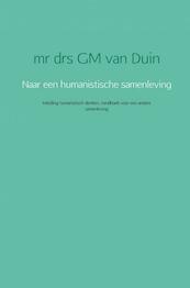 Naar een humanistische samenleving - G.M. van Duin (ISBN 9789463426893)