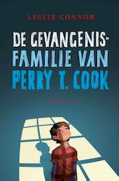 De gevangenisfamilie van Perry T. Cook - Leslie Connor (ISBN 9789047708889)