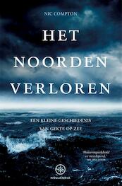 Het noorden verloren - Nic Compton (ISBN 9789064106620)