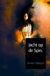 Jacht op de Spin. - Hennie Tiebosch (ISBN 9789402177541)