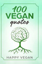 100 VEGAN QUOTES - Happy Vegan (ISBN 9789402193572)