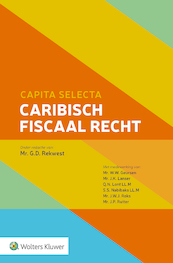 Capita selecta Caribisch fiscaal recht - G.D. Rekwest (ISBN 9789013160628)