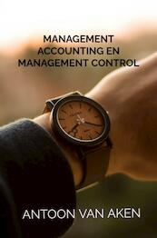 Management accounting en management control - Antoon van Aken (ISBN 9789464351439)